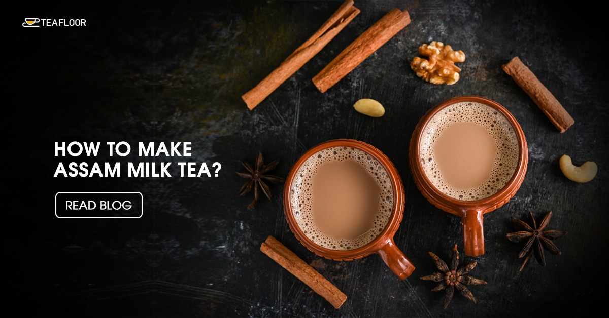 HOW TO MAKE Assam milk tea
